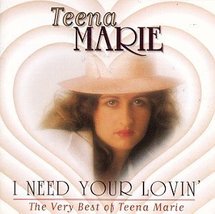 I Need Your Lovin&#39;: The Very Best of Teena Marie By Teena Marie (1994-05... - £11.90 GBP