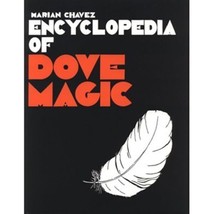Encyclopedia of Dove Magic by Marian Chavez - One of the Best on the Subject! - £15.81 GBP