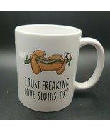 Super Cute Novelty Orca Coatings Mug &quot;I Just Freaking Love Sloths, OK?&quot; ... - £6.74 GBP