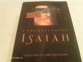 Understanding Isaiah [Hardcover] Parry, Donald W.; Parry, Jay A. and Pet... - £15.94 GBP