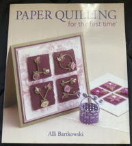 Paper Quilling for the First Time by Alli Bartkowski (English) Paperback Book - £3.83 GBP