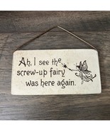 Mountaine Meadows Pottery Wall Hanging "Screw Up Fairy” Quote Plaque Fairycore - $14.95