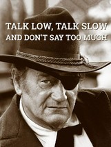 Talk Low Talk Slow John Wayne Quote Metal Sign - £23.70 GBP