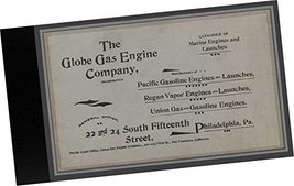 Globe Gas Engine Company, San Francisco California : 1894 Catalogue of Marine En - £29.86 GBP