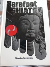 Barefoot Shiatsu by Shizuko Yamamoto,, a practitioner,  Holistic Healing - £15.81 GBP