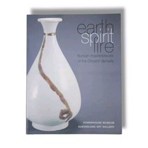 Earth Spirit Fire : Korean Masterpieces of the Choson Dynasty  Powerhous... - £16.49 GBP