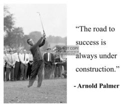 Arnold Palmer &quot;The Road To Success Always Under Construction&quot; Quote 8X10 Photo - £6.72 GBP
