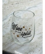 “Wine Is My Spirit Animal”.Steamless 15.5oz Decor All Occasion Day Glass - $12.75