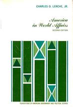 America in World Affairs [Paperback] lerche, charles - $19.60