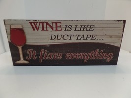 Wine is Like Duct Tape It Fixes Everything Wood Wine Quote Plaque 16&quot; L X 7&quot; W - £15.91 GBP