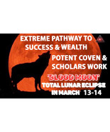 MARCH 13-14 BLOOD MOON ECLIPSE EXTREME PATHWAY TO SUCCESS &amp; WEALTH RARE ... - $66.83