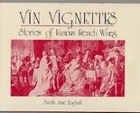 Vin Vignettes Stories of Famous French Wines signed Sarah Jane English - $19.85