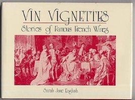 Vin Vignettes Stories of Famous French Wines signed Sarah Jane English - $19.85