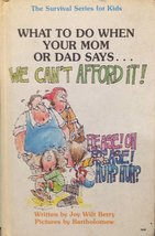 What to Do When Your Mom or Dad Says...&quot;We Can&#39;t Afford It!&quot; (Survival Series fo - £3.05 GBP