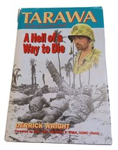 Tarawa: Hell of Way to Die, 20-23 November 1943 by Derrick Wright 1996 (HC/DJ) - £2.92 GBP