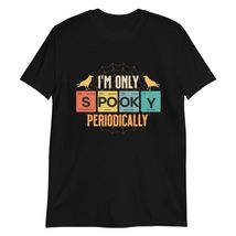 I&#39;m Only Spooky Periodically Halloween Funny Periodic Table T-Shirt Black - £14.49 GBP+