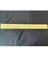 Wooden Baby Sign &quot;I&#39;ll love you forever and ever and ever&quot; 16&quot; *NEW* hh1 - $14.99