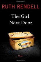 The Girl Next Door - Ruth Rendell - Hardcover - NEW - £3.16 GBP