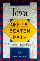 Iowa: A Guide to Unique Places (Off The Beaten Path) by Lori Erickson / 2nd Ed. - £3.64 GBP