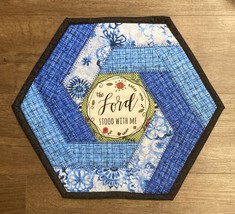 April Lord Stood With Me Hexagon Quilted Table Topper - $25.00