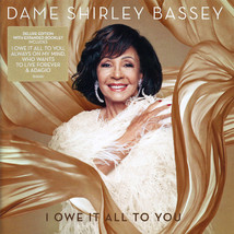 Dame Shirley Bassey - I Owe It All To You (Cd Album 2020, Deluxe Edition) - £4.48 GBP
