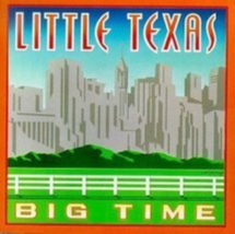 Big time by little texas cd