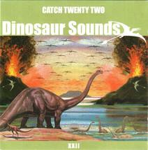 Catch Twenty-Two - Dinosaur Sounds (CD) (NM or M-) - £4.33 GBP