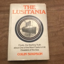 The Lusitania by Colin Simpson : 1972 1st American Ed. Illus. HCDJ - £5.50 GBP