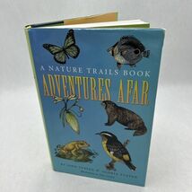 ADVENTURES AFAR: A NATURE TRAILS BOOK (WARDLAW BOOKS) By John L. Tveten ... - $6.20