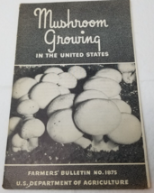 Mushroom Growing 1941 Farmers&#39; Bulletin Booklet 1875 USDA Photos Charts - £17.81 GBP