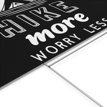 Durable Plastic Yard Sign - &quot;HIKE More, WORRY Less&quot; - Front Porch Sign -... - $42.23+