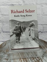 Knife Song Korea by Richard Selzer (2009, Hardcover) - £11.37 GBP