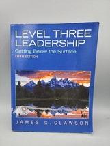 Level Three Leadership: Getting Below the Surface  Clawson, James PB - $14.81