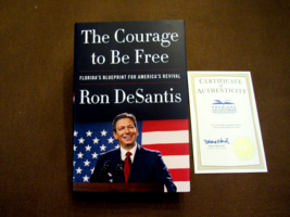 RON DESANTIS FLORIDA GOVERNOR SIGNED AUTO  THE COURAGE TO BE FREE 1ST ED... - $118.79