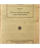 1947 Manual Coastal Delineation From Aerial Photographs 1st Edition USN ... - $139.35 CAD