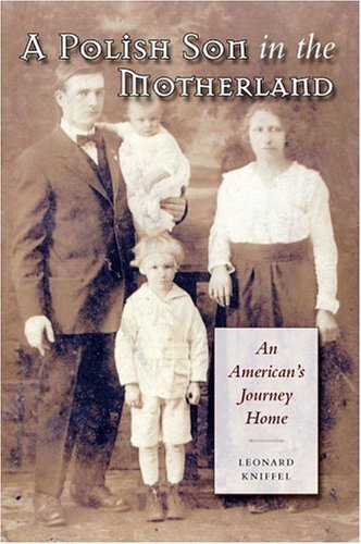 A Polish Son in the Motherland: An American&#39;s Journey Home [Hardcover] K... - $19.59