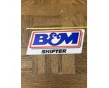 Auto Decal Sticker B&amp;M Shifter - $8.79