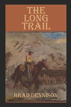 The Long Trail (The Mc Cabes) [Paperback] Dennison, Brad - £6.38 GBP