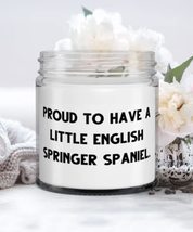 Unique Idea English Springer Spaniel Dog Gifts, Proud to Have a Little English S - £19.85 GBP