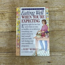 Eating Well When You Are Expecting by Heidi Murkoff Pregnancy Book Pregnant Baby - £4.62 GBP