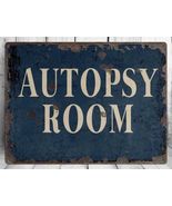 Autopsy Room Metal Sign - 8x12 Inch - $11.98