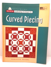 Basic Quiltmaking Techniques Ser.: Basic Quiltmaking Techniques for Curved... - £7.54 GBP