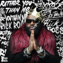Rick Ross Rather You Than Me New CD - $13.99