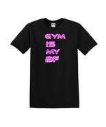 Gym Is My BF - T-Shirt - $19.71 CAD