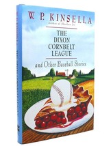 W. P. Kinsella The Dixon Cornbelt League, And Other Baseball Stories 1st Editio - £36.60 GBP