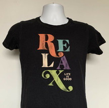 Relax Life is Good Classic Fit T Shirt Womens Small Black 100% cotton - $21.73