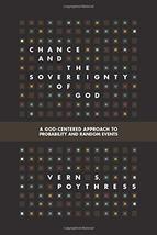 Chance and the Sovereignty of God: A God-Centered Approach to Probability and Ra - £23.59 GBP