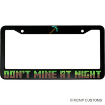 Don&#39;t Mine At Night Minecraft Funny Aluminum Car License Plate Frame - £14.91 GBP