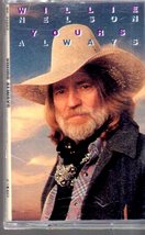 Yours Always: Willie Nelson: Audio Music Cassette - £3.88 GBP