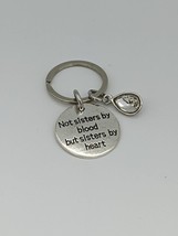 Not Sisters By Blood, But Sisters By Heart charm keychain, best friend keychain - £12.02 GBP
